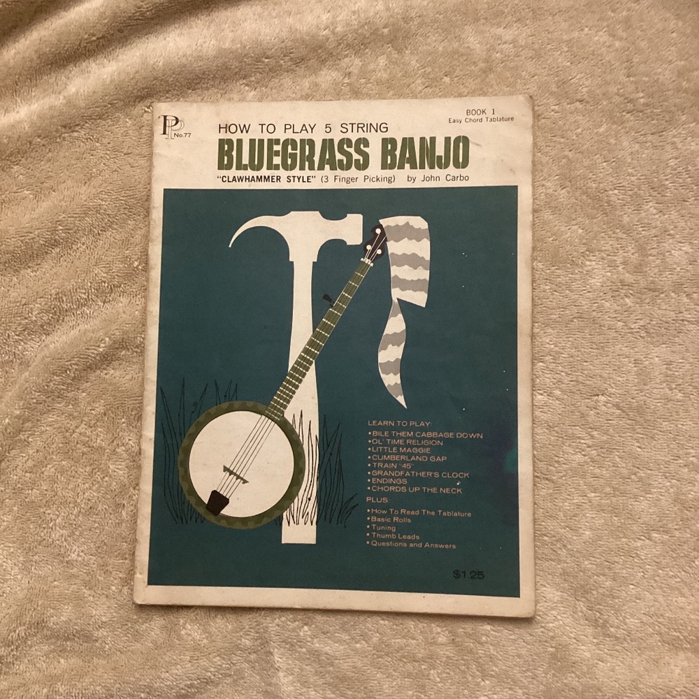 How To Play A 5 String Bluegrass Banjo Clawhammer Style book 1 by John Carbo1965